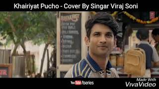 Khairiyat Pucho|Arijit Singh|chichore|Sushant singh rajput| Song Cover By Singar Viraj Soni WhatsAp