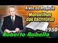 Roberto Rabello - Maravilhas das Escrituras - A Voz da Profecia -  Arautos do Rei