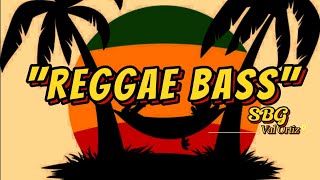 REGGAE BASS 🌴 SBG VAL ORTIZ🌴 MAUMERE BEAT OFFICIAL