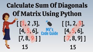8. Calculate sum of diagonals of matrix using Python