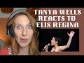 Tanya Wells reacts || Elis Regina || Like Our Parents