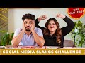 SOCIAL MEDIA SLANGS CHALLENGE 🤣😆🤪