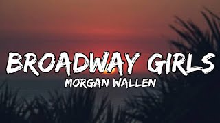 Morgan Wallen - Broadway Girls (lyrics)