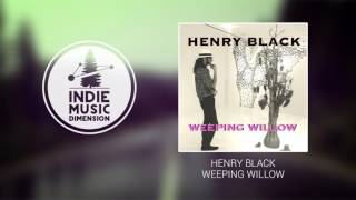 Henry Black - Weeping Willow