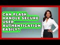 Can Flask Handle Secure User Authentication Easily? - Python Code School