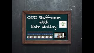 CESI Staffroom with Kate Molloy