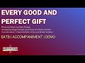 Every Good and Perfect Gift | SATB | Piano