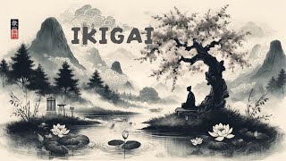 Ikigai: Japanese Philosophy to Live a Purposeful Life \u0026 Overcome Challenges of Life