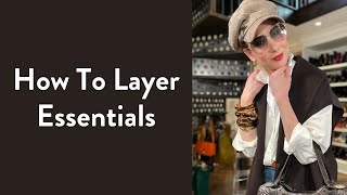 How To Layer Essentials | Styling Advice | Fashion Tips | Over Fifty Fashion | C