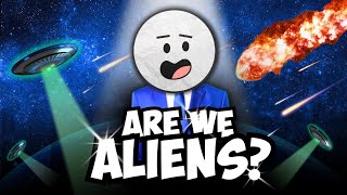 Are Humans the Result of Life from Space? | Cosmic Panspermia