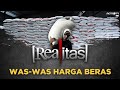 REALITAS - Was-Was Harga Beras