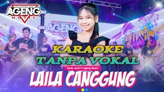 Laila Canggung Karaoke Tanpa Vokal Dede April ft Ageng Music