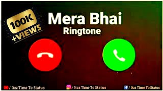 Bhai ringtone 🎶Mera Bhai Whatsapp status 🎤🎵 Mera bhai tik tok trending song 🎶 ringtone 2021.