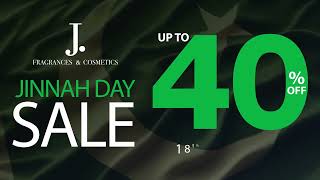 J. Fragrances and Cosmetics | Jinnah Day Sale