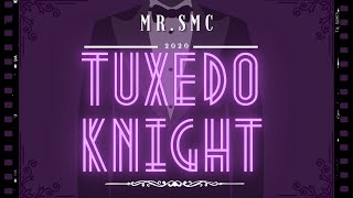 MR.SMC 2020 (Tuxedo Knight)