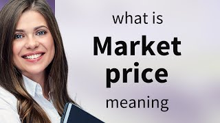 Market price | what is MARKET PRICE definition