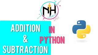 Addition in python programming | Add and subtract two numbers in python | python programming