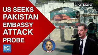 Dispatch From Washington: US Seeks Pakistan Embassy Attack Probe | Spotlight | Dawn News English