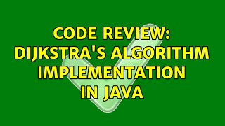Code Review: Dijkstra's Algorithm implementation in Java (3 Solutions!!)