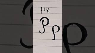 how to write P #writingstyles #alphabet #handwriting #viralshorts