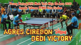 Agres Cirebon vs Dedi Victory | Perang Bintang Atlit Muda Tenis Meja Se-Jawa 2020