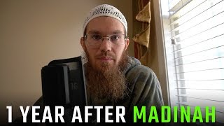 1 Year After Madinah: Work, Advice, Updates