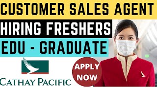 Cathay Pacific Hong Kong Hiring for customer sales agent | apply now | Indian Aviation Jobs