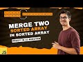 Merge two Sorted Arrays in new Sorted Array.