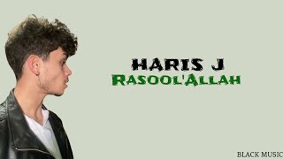 Haris J, Rasool'Allah (Lirik Dan Terjemahan)