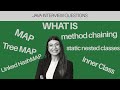 What is Map in Java | Hashmap & Linked HashMap | What is TreeMap | Method Chaining | Inner Classes
