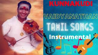 Tamil Movie Songs | Kunnakudi Vaidyanathan | Instrumental Hits Mp3| Identify & comment the songs.