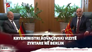 Kryeministri Kovaçevski vizitë zyrtare në Berlin | Klan Macedonia