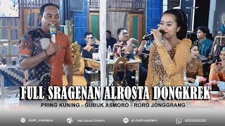 Full Sragenan - Pring Kuning - Gubuk Asmoro - Roro Jonggrang - ALROSTA DONGKREK