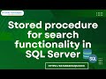 Stored procedure for search functionality in SQL Server