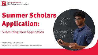 Rutgers Summer Scholars Application Tutorial: Submit Your Application