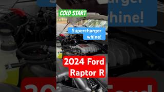 2024 Ford F-150 Raptor R supercharged Carnivore V8 720hp cold start and supercharger whine noises!