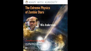 The extreme physics of zombie stars by Nils Andersson