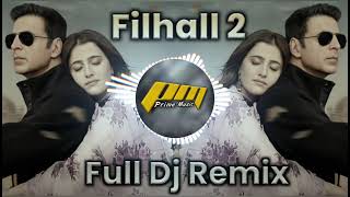 Filhall 2 Full Song | Akshay Kumar New Song | Filhal Full Dj Remix Song | Prime Music