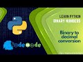 How to convert binary number to decimal number | binary to decimal conversion | Python || CodeMode