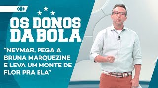 NETO FAZ PEDIDO A NEYMAR: Casa no Camp Nou com a Marquezine | OS DONOS DA BOLA