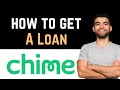 ✅ How Do I Get A Loan From Chime? (How To Get A Loan From Chime)