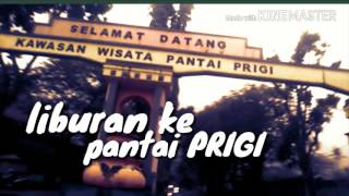 Liburan neng prigi trenggalek ~ kanza aprilio