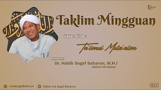 🔴LIVE Taklim Mingguan Kajian Kitab Ta'lim Muta'allim bersama Dr. Al-Habib Segaf Baharun, M.H.I