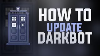 DarkBot - How To Update DarkBot