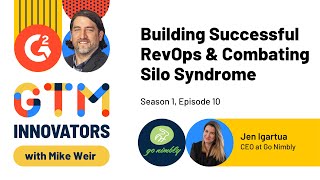 GTM Innovators: S1 Ep.10 Building Successful RevOps \u0026 Combating Silo Syndrome with Jen Igartua