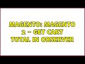 Magento: Magento 2 - Get Cart Total in Observer (2 Solutions!!)