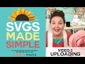 SVGs Made Simple 2: How to Upload SVG Cut Files to Cricut Design Space, Silhouette Studio, and SCAL5