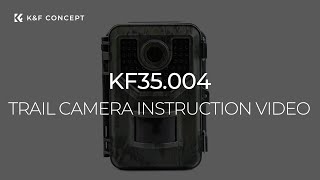 KF35.004 Trail camera instruction video