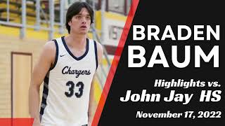 Braden Baum Highlights vs. John Jay High School (11/17/2022)