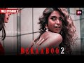 Bekaaboo Season 2 Full Episode 2 - Priya Banerjee, Poulomi Das, Jitendra Hirawat